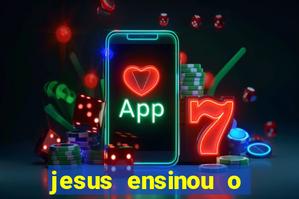 jesus ensinou o segredo da prosperidade